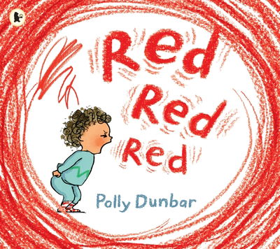 Cover for Polly Dunbar · Red Red Red (Paperback Bog) (2020)