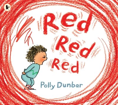 Cover for Polly Dunbar · Red Red Red (Paperback Book) (2020)