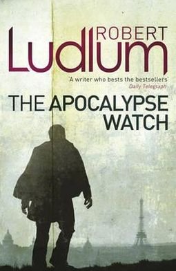 Cover for Robert Ludlum · The Apocalypse Watch (Pocketbok) (2010)