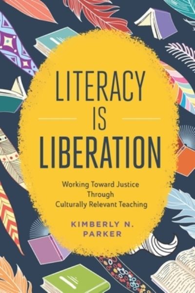 Cover for Kimberly N Parker · Literacy Is Liberation (Paperback Book) (2022)