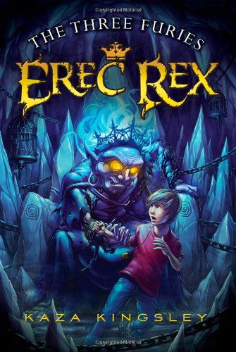 Cover for Kaza Kingsley · The Three Furies (Erec Rex) (Hardcover Book) (2010)