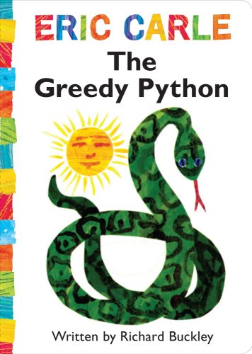 Cover for Richard Buckley · The Greedy Python (The World of Eric Carle) (Kartongbok) [Reissue edition] (2009)