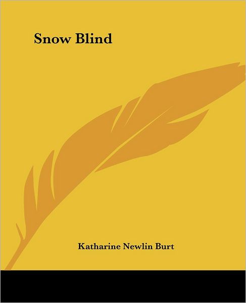 Cover for Katharine Newlin Burt · Snow Blind (Paperback Book) (2004)