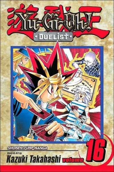 Cover for Kazuki Takahashi · Yu-Gi-Oh!: Duelist, Vol. 16 - YU-GI-OH!: DUELIST (Paperback Book) (2008)