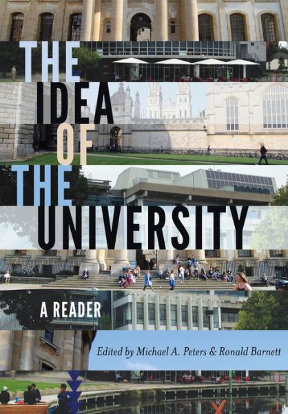 Cover for The Idea of the University: A Reader, Volume 1 - Global Studies in Education (Paperback Book) [New edition] (2018)