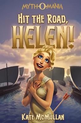 Cover for Kate Mcmullan · Hit the Road, Helen! (Myth-o-mania) (Innbunden bok) (2013)