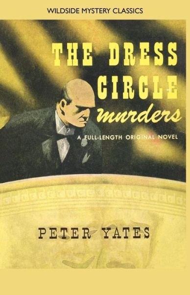 Cover for Peter Yates · The Dress Circle Murders (Taschenbuch) (2011)