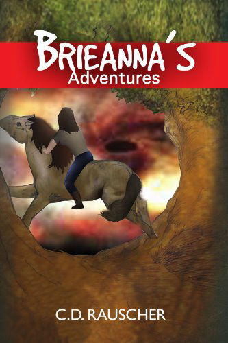 Cover for C D Rauscher · Brieanna's Adventures (Paperback Book) (2009)