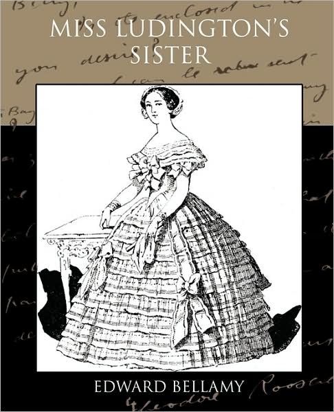 Cover for Edward Bellamy · Miss Ludington's Sister (Taschenbuch) (2009)