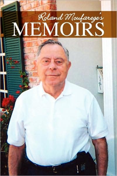 Cover for Roland Moufarege · Roland Moufarege's Memoirs (Paperback Book) (2009)