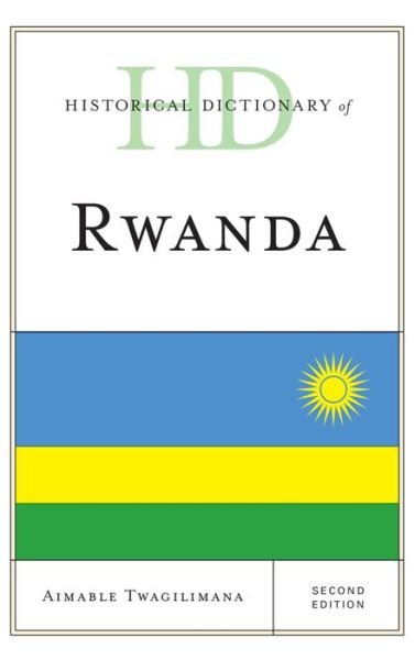 Cover for Aimable Twagilimana · Historical Dictionary of Rwanda - Historical Dictionaries of Africa (Innbunden bok) [Second edition] (2015)