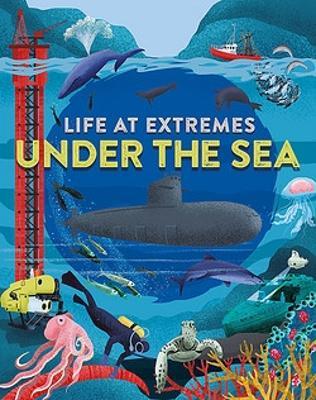 Cover for Josy Bloggs · Life at Extremes: Under the Sea - Life at Extremes (Paperback Book) (2024)