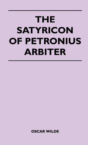 Cover for Oscar Wilde · The Satyricon Of Petronius Arbiter (Innbunden bok) (2010)