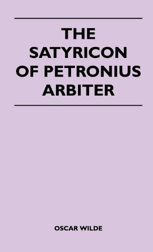 Cover for Oscar Wilde · The Satyricon Of Petronius Arbiter (Inbunden Bok) (2010)