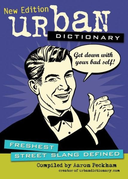 Cover for Urbandictionary.com · Urban Dictionary: Freshest Street Slang Defined - Urban Dictionary (Paperback Book) [Rev edition] (2012)