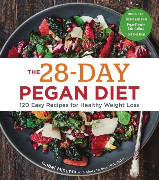 Cover for Isabel Minunni · The 28-Day Pegan Diet: More than 120 Easy Recipes for Healthy Weight Loss (Paperback Book) (2019)