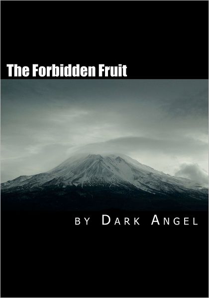 Cover for Dark Angel · The Forbidden Fruit: a Couples Guide to Exploring the Darker Side of Sexual Magic (Taschenbuch) (2011)