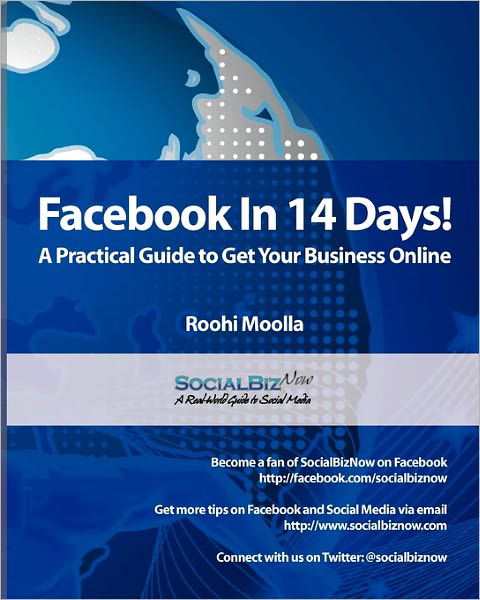 Cover for Roohi Moolla · Facebook in 14 Days! a Practical Guide to Get Your Business Online (Pocketbok) (2011)