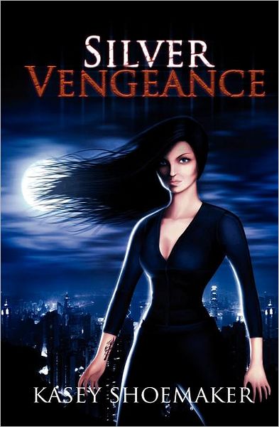 Cover for Kasey Shoemaker · Silver Vengeance: (Gabrielle Gayle, #1) (Paperback Book) (2011)