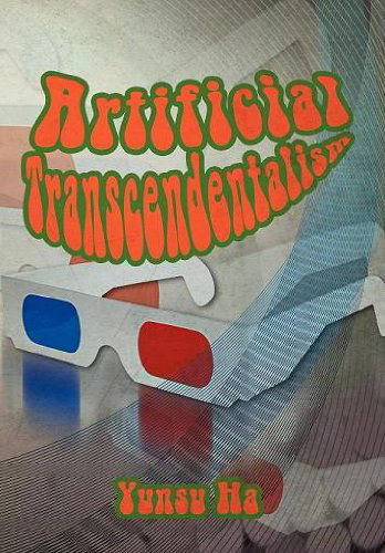 Cover for Yunsu Ha · Artificial Transcendentalism (Paperback Book) (2011)