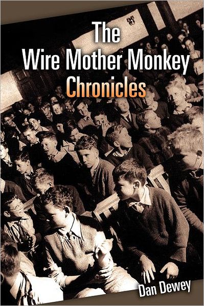 Cover for Dan Dewey · The Wire Mother Monkey Chronicles (Paperback Bog) (2011)