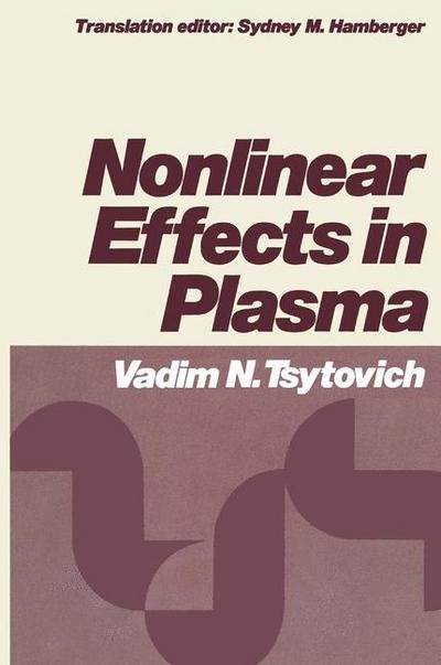 Cover for V. Tsytovich · Nonlinear Effects in Plasma (Taschenbuch) [Softcover reprint of the original 1st ed. 1970 edition] (2012)
