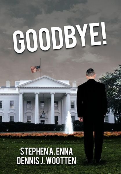 Cover for Stephen a Enna · Goodbye! (Hardcover Book) (2012)