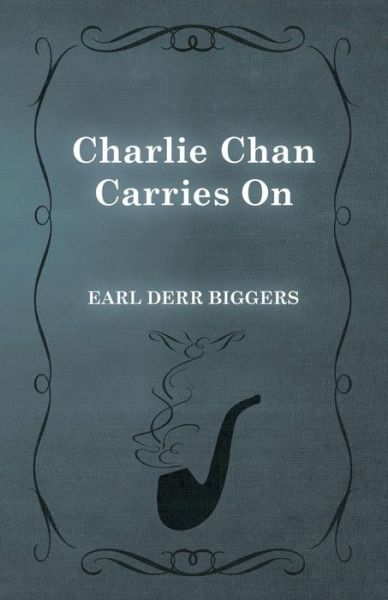 Cover for Earl Derr Biggers · Charlie Chan Carries On (Paperback Bog) (2015)
