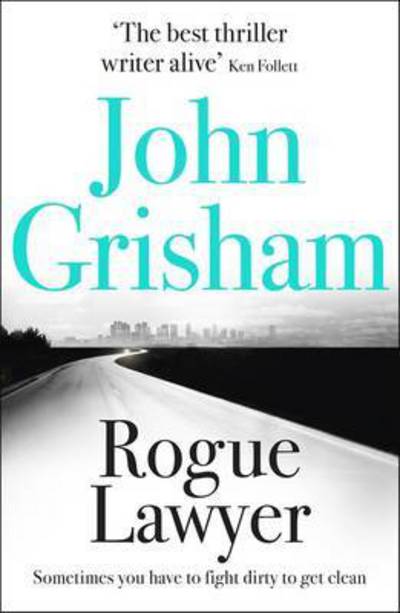 Cover for John Grisham · Rogue Lawyer (Paperback Book) (2016)