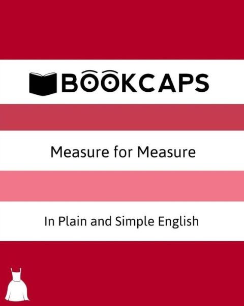 Measure for Measure in Plain and Simple English: a Modern Translation and the Original Version - William Shakespeare - Livros - Createspace - 9781475053906 - 16 de março de 2012