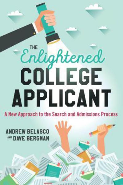 Cover for Andrew Belasco · The Enlightened College Applicant: A New Approach to the Search and Admissions Process (Gebundenes Buch) (2016)