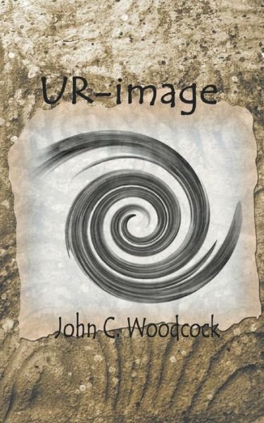 Ur-image - John C. Woodcock - Livros - iUniverse - 9781475996906 - 1 de julho de 2013