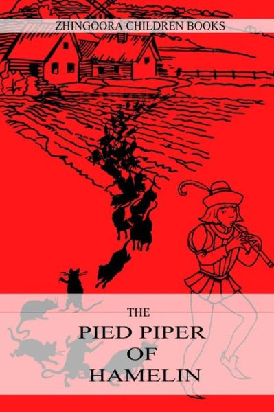 The Pied Piper of Hamelin - Robert Browning - Bøger - Createspace - 9781478388906 - 9. august 2012