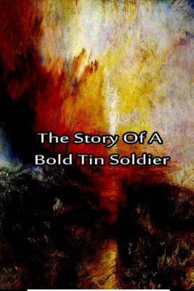 The Story of a Bold Tin Soldier - Laura Lee Hope - Książki - Createspace - 9781480028906 - 2 października 2012