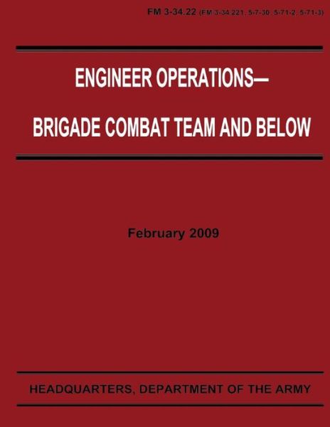 Cover for Department of the Army · Engineer Operations - Brigade Combat Team and Below (Fm 3-34.22) (Paperback Book) (2012)