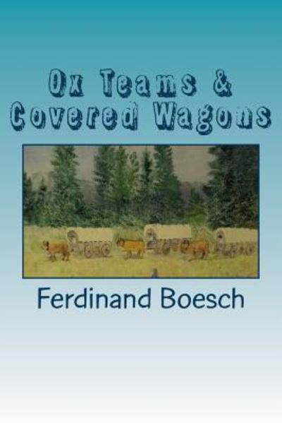 Cover for Dora M Gourley · Ox Teams &amp; Covered Wagons (Paperback Book) (2013)