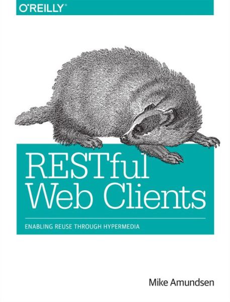 Cover for Mike Amundsen · RESTful Web Clients (Paperback Book) (2017)