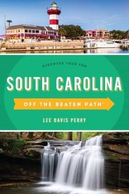 Cover for Lee Davis Perry · South Carolina Off the Beaten Path®: Discover Your Fun - Off the Beaten Path Series (Taschenbuch) [Ninth edition] (2019)