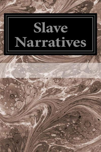 Cover for Work Projects Administration · Slave Narratives: a Folk History of Slavery in the United States from Interviews with Former Slaves Volume I: Alabama Narratives (Pocketbok) (2014)