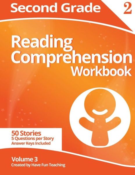 Second Grade Reading Comprehension Workbook: Volume 3 - Have Fun Teaching - Kirjat - Createspace - 9781499699906 - tiistai 27. toukokuuta 2014