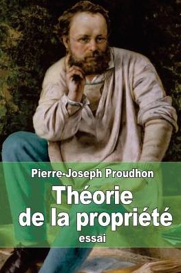 Cover for Pierre-joseph Proudhon · Theorie De La Propriete (Paperback Book) (2015)