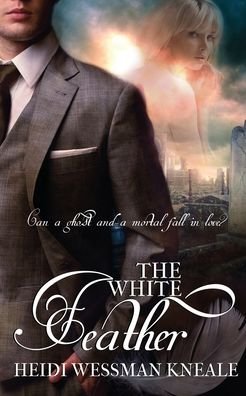 Cover for Heidi Wessman Kneale · The White Feather (Paperback Book) (2016)