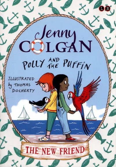 Cover for Jenny Colgan · Polly and the Puffin: The New Friend: Book 3 - Polly and the Puffin (Taschenbuch) (2018)