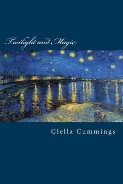 Cover for Clella Cummings · Twilight and Magic (Paperback Bog) (2015)