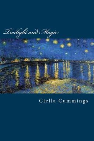 Cover for Clella Cummings · Twilight and Magic (Paperback Book) (2015)