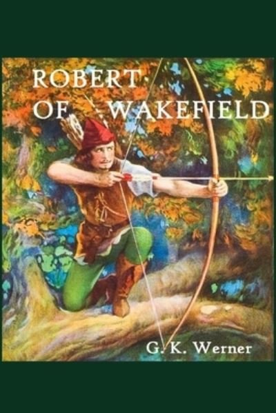 Cover for G K Werner · Robert of Wakefield (Pocketbok) (2014)