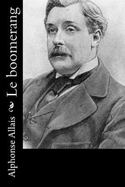 Cover for Alphonse Allais · Le boomerang (Paperback Bog) (2016)
