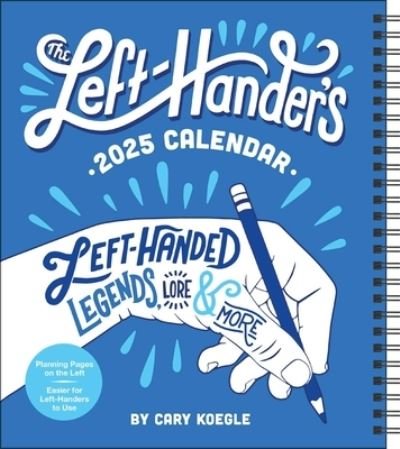 Cary Koegle · Left-Hander's 12-Month 2025 Weekly Planner Calendar: Left-Handed Legends, Lore & More (Calendar) (2024)