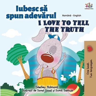 Cover for Shelley Admont · I Love to Tell the Truth (Romanian English Bilingual Book for Kids) (Paperback Book) (2021)