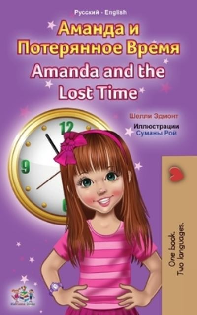 Cover for Shelley Admont · Amanda and the Lost Time (Russian English Bilingual Book for Kids) (Hardcover Book) (2021)